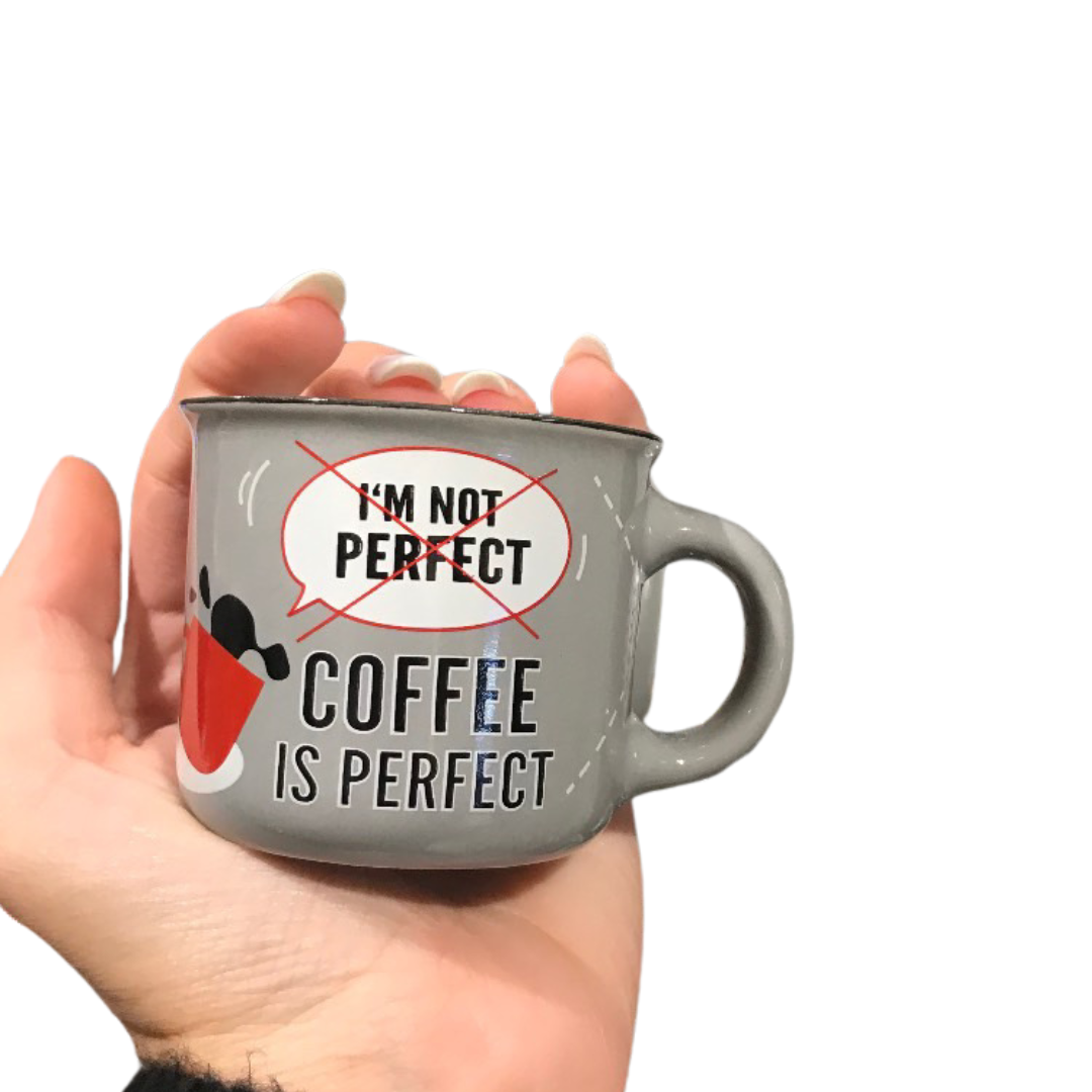 I'm not perfect, coffee is perfect
